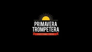 Primavera Trompetera Festival 2018 | Aftermovie